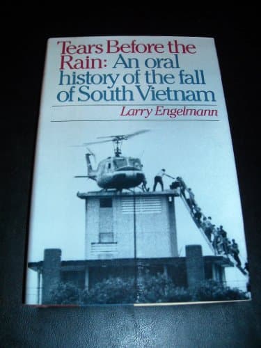 Book cover for Tears before the Rain: An Oral History of the Fall of South Vietnam by Engelmann, Larry