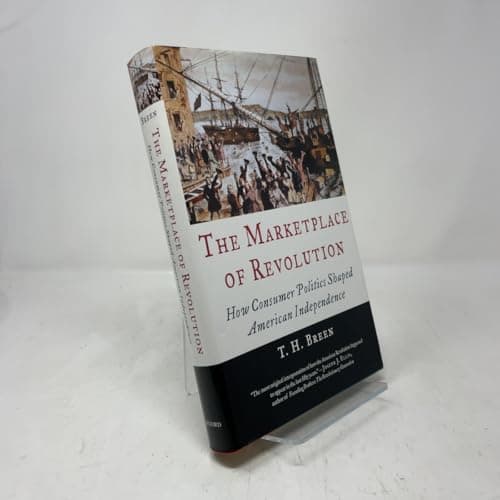 The Marketplace of Revolution: How Consumer Politics Shaped American Independence