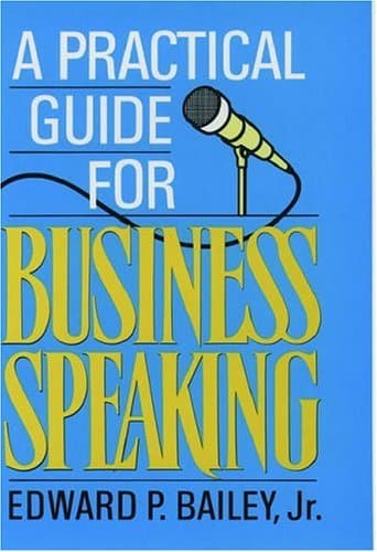 Book cover for A Practical Guide for Business Speaking by Bailey, Edward