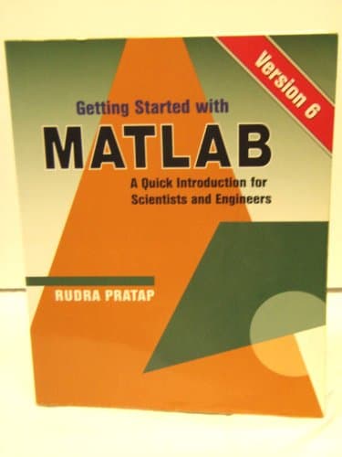 Book cover for Getting Started With MATLAB: Version 6 : A Quick Introduction for Scientists and Engineers by Pratap, Rudra