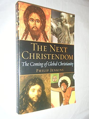 Book cover for The Next Christendom: The Coming of Global Christianity by Jenkins, Philip