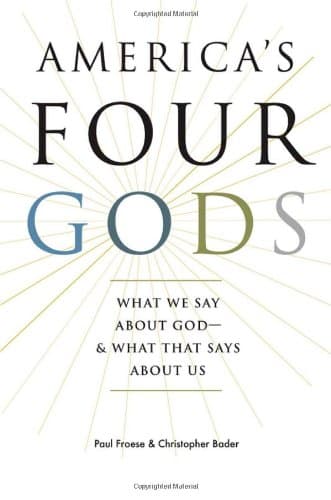 Book cover for America's Four Gods: What We Say about God--and What That Says about Us by Froese, Paul