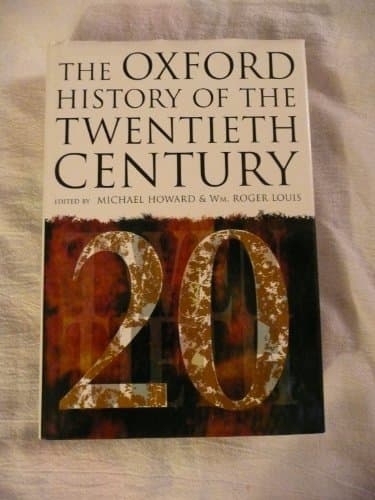 Book cover for The Oxford History of the Twentieth Century by Howard, Michael