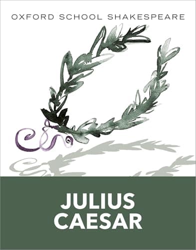 Book cover for Julius Caesar (2010 edition): Oxford School Shakespeare (Oxford School Shakespeare Series) by Shakespeare, William