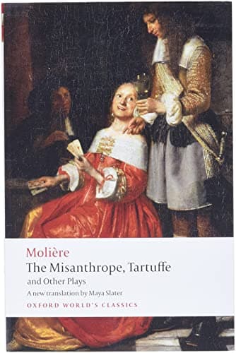 Book cover for The Misanthrope, Tartuffe, and Other Plays (Oxford World's Classics) by Molière