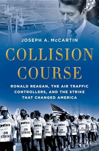 Book cover for Collision Course: Ronald Reagan, the Air Traffic Controllers, and the Strike that Changed America by McCartin, Joseph A.
