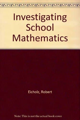 Book cover for Investigating School Mathematics, Teacher's Edition by Fleenor, Charles R. & Eicholz, Robert E.