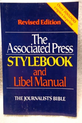 The Associated Press Style Book And Libel Manual: With Appendixes On Photo Captions, Filing The Wire