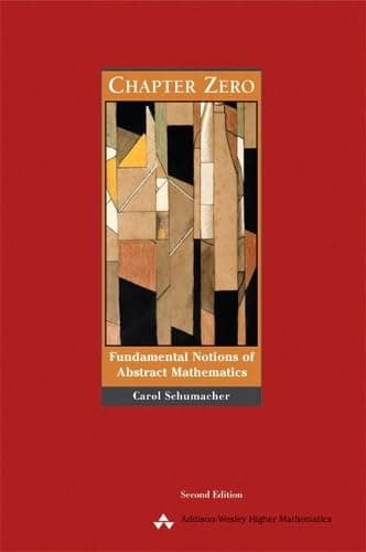 Book cover for Chapter Zero: Fundamental Notions of Abstract Mathematics (2nd Edition) by Schumacher, Carol