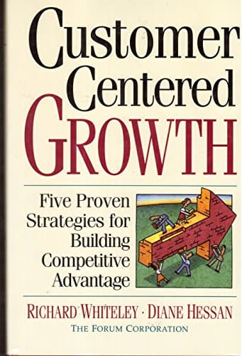 Book cover for Customer-centered Growth: Five Proven Strategies For Building Competitive Advantage by Whiteley, Richard