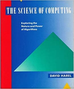 Book cover for The Science of Computing: Exploring the Nature and Power of Algorithms by Harel, David