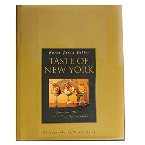 Book cover for Taste Of New York: Signature Dishes Of The Best Restaurants by Zahler, Karen G