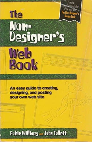 Book cover for The Non-Designer's Web Book: An Easy Guide to Creating, Designing, and Posting Your Own Web Site by Williams, Robin