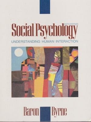 Book cover for Social Psychology: Understanding Human Interaction by Baron, Robert A.