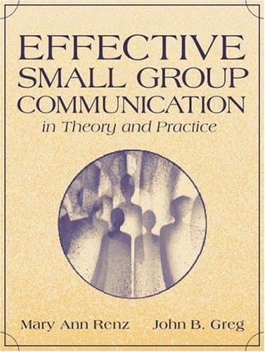 Book cover for Effective Small Group Communication in Theory and Practice by Renz, Mary Ann