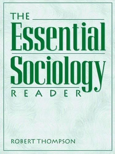 Book cover for The Essential Sociology Reader by Thompson, Robert