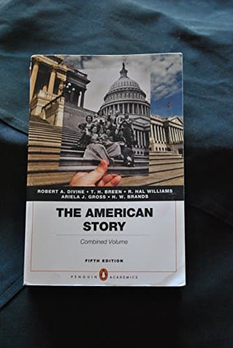 Book cover for The American Story: Penguin, Combined Volume (5th Edition) by Divine, Robert A.