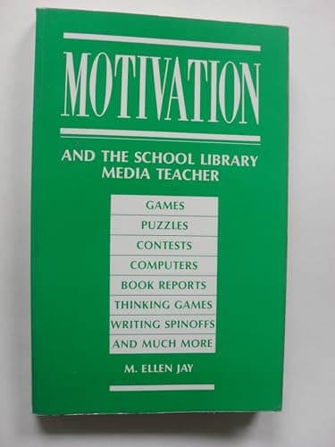 Book cover for Motivation and the School Library Media Teacher by Jay, M. Ellen