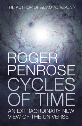 Book cover for Cycles of Time: An Extraordinary New View of the Universe by Penrose, Roger (2010) Hardcover by Penrose, Roger
