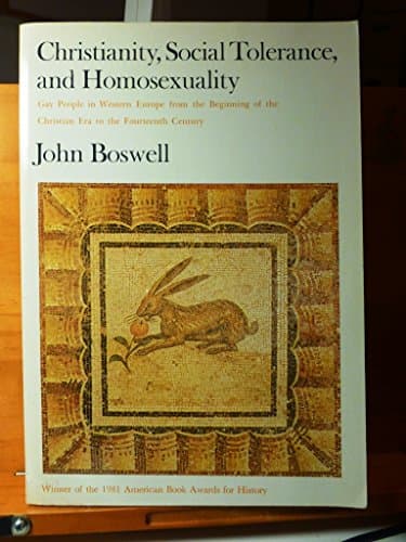 Book cover for Christianity, Social Tolerance, and Homosexuality: Gay People in Western Europe from the Beginning of the Christian Era to the Fourteenth Century by Boswell, John