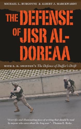 Book cover for The Defense of Jisr al-Doreaa: With E. D. Swinton's "The Defence of Duffer's Drift" by Burgoyne, Michael L.