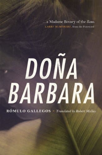 Book cover for Doña Barbara: A Novel by Gallegos, Rómulo