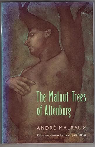 Book cover for The Walnut Trees of Altenburg (Phoenix Fiction) by Andre Malraux