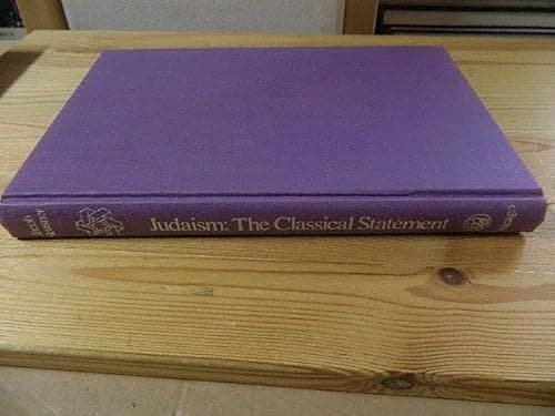Book cover for Judaism: The Classical Statement : The Evidence of the Bavli (Chicago Studies in the History of Judaism) by Neusner, Jacob