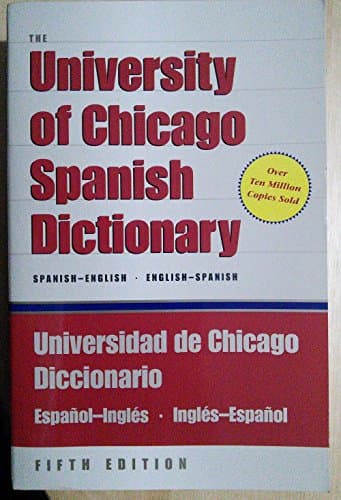 The University of Chicago Spanish Dictionary, Fifth Edition, Spanish-English, English-Spanish: Universidad de Chicago Diccionario Español-Inglés, Inglés-Español