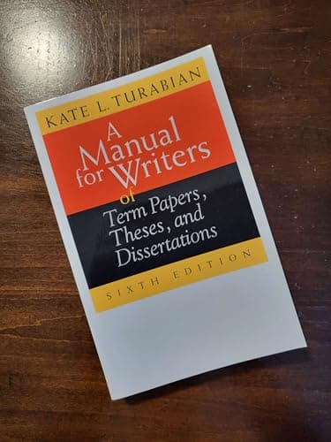 Book cover for A Manual for Writers of Term Papers, Theses, and Dissertations, 6th Edition (Chicago Guides to Writing, Editing, and Publishing) by Turabian, Kate L.