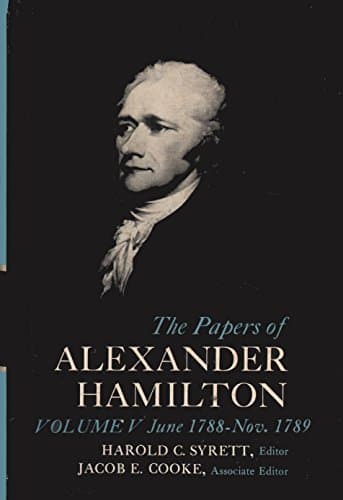 Book cover for The Papers of Alexander Hamilton, Vol. 5: June 1788-Nov. 1789 (June, 1788-November, 1789) by Alexander Hamilton