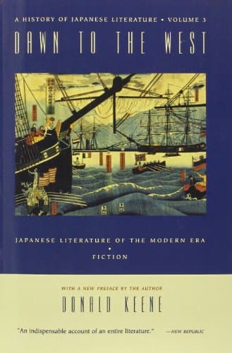 Book cover for Dawn to the West: Japanese Literature in the Modern Era (History of Japanese Literature, Vol. 3) by Keene, Donald
