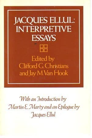 Book cover for Jacques Ellul: Interpretive Essays by Clifford G Christians