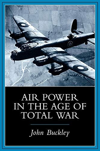 Book cover for Air Power in the Age of Total War by Buckley, John J.