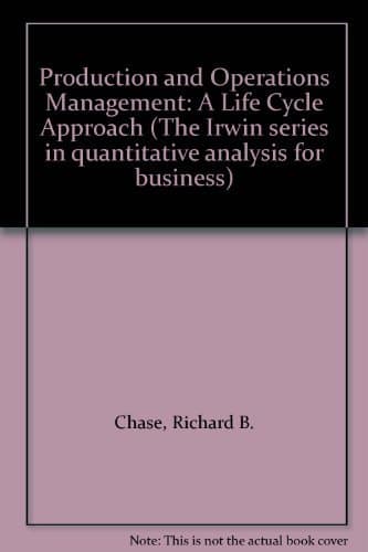 Book cover for Production and operations management: A life cycle approach (The Irwin series in quantitative analysis for business) by Chase, Richard B