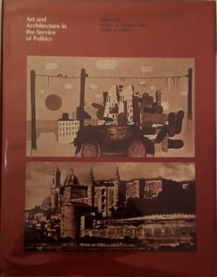 Art and Architecture in the Service of Politics