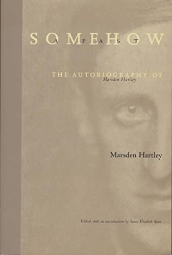 Book cover for Somehow a Past: The Autobiography of Marsden Hartley by Hartley, Marsden