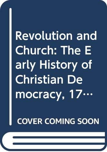 Book cover for Revolution and Church: The Early History of Christian Democracy, 1789-1901 by Maier, Hans