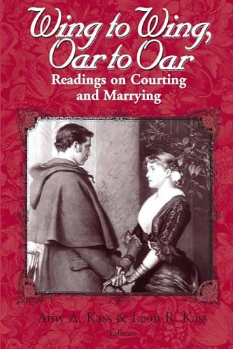 Wing to Wing, Oar to Oar: Readings on Courting and Marrying (Ethics of Everyday Life)