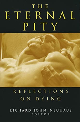 Book cover for Eternal Pity: Reflections on Dying (Ethics of Everyday Life) by Neuhaus, Richard John