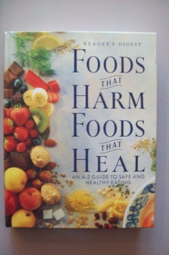 Book cover for Foods That Harm, Foods That Heal: An A - Z Guide to Safe and Healthy Eating by Editors of Reader's Digest