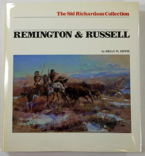 Book cover for Remington & Russell: The Sid Richardson collection by Dippie, Brian W.