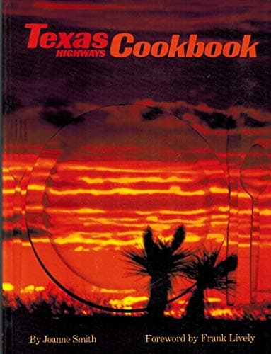 Book cover for Texas Highways Cookbook by Smith, Joanne