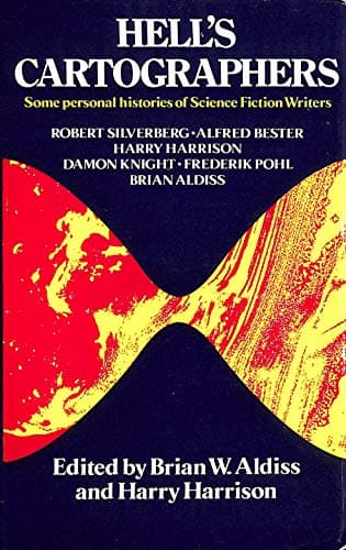Book cover for Hell's cartographers: Some personal histories of science fiction writers by Aldiss, Brian W. And Harry Harrison, Editors