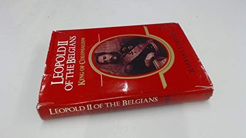 Book cover for Leopold II of the Belgians: King of colonialism by Emerson, Barbara