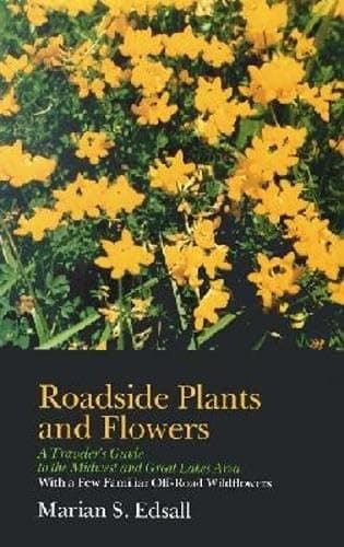 Book cover for Roadside Plants and Flowers: A Traveler's Guide to the Midwest and Great Lakes Area (A North Coast Book) by Edsall, Marian S.