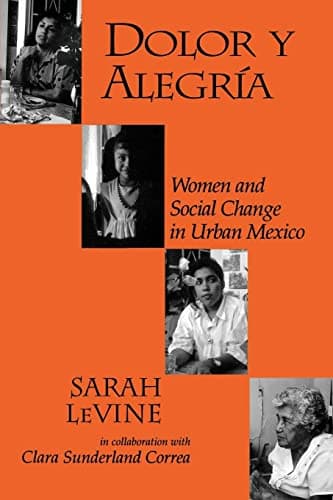 Book cover for Dolor y Alegria: Women and Social Change in Urban Mexico (Life Course Studies) by LeVine, Sarah