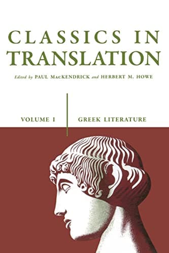 Book cover for Classics in Translation, Volume I: Greek Literature (Volume 1) by MacKendrick, Paul L.
