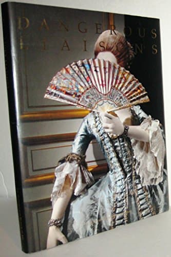 Book cover for Dangerous Liaisons: Fashion and Furniture in the Eighteenth Century by Koda, Harold