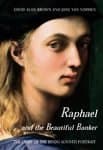 Raphael and the Beautiful Banker: The Story of the Bindo Altoviti Portrait